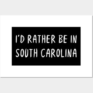 Funny 'I'D RATHER BE IN SOUTH CAROLINA' white scribbled scratchy handwritten text Posters and Art